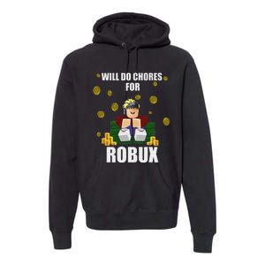 Noob & Professional Gamer Will Do Chores For Robux Funny Premium Hoodie