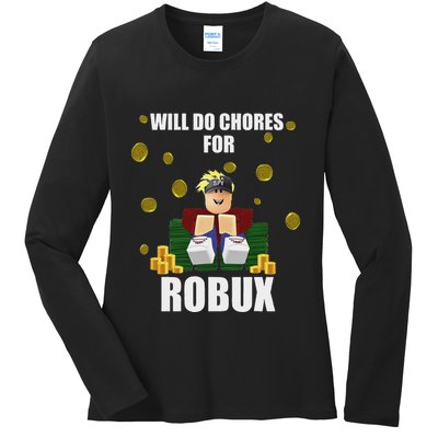 Noob & Professional Gamer Will Do Chores For Robux Funny Ladies Long Sleeve Shirt