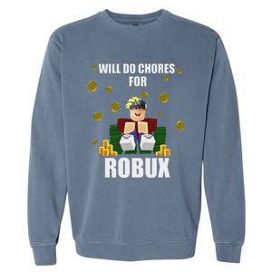 Noob & Professional Gamer Will Do Chores For Robux Funny Garment-Dyed Sweatshirt