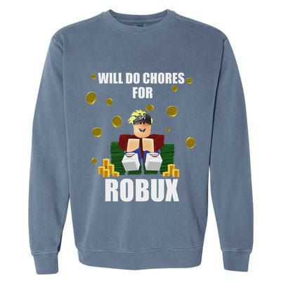 Noob & Professional Gamer Will Do Chores For Robux Funny Garment-Dyed Sweatshirt