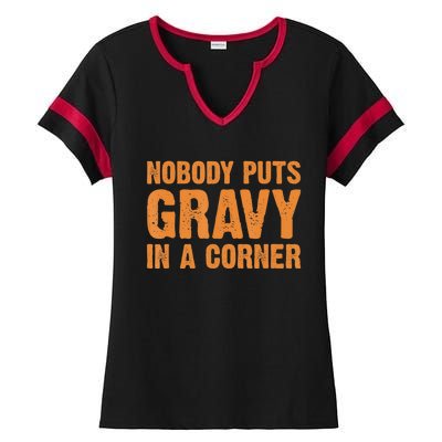 Nobody Puts Gravy In A Corner Ladies Halftime Notch Neck Tee