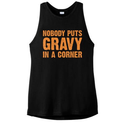 Nobody Puts Gravy In A Corner Ladies PosiCharge Tri-Blend Wicking Tank