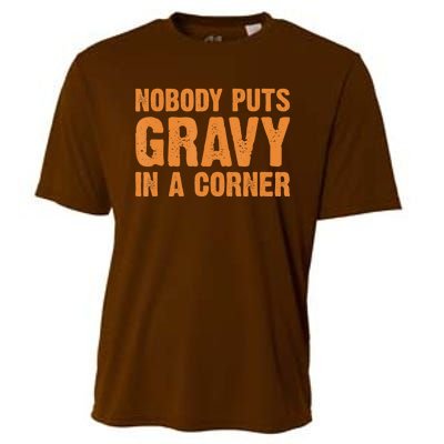 Nobody Puts Gravy In A Corner Cooling Performance Crew T-Shirt