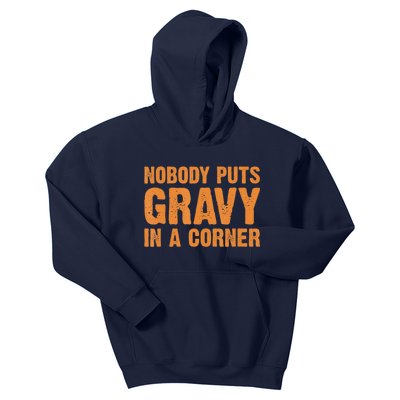 Nobody Puts Gravy In A Corner Kids Hoodie