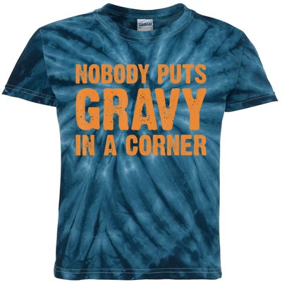 Nobody Puts Gravy In A Corner Kids Tie-Dye T-Shirt