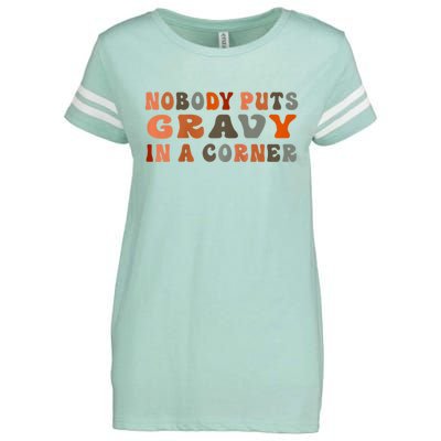 Nobody Puts Gravy In A Corner Funny Thanksgiving Dinner Enza Ladies Jersey Football T-Shirt