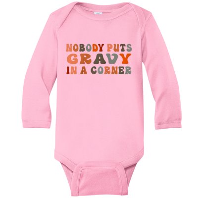 Nobody Puts Gravy In A Corner Funny Thanksgiving Dinner Baby Long Sleeve Bodysuit