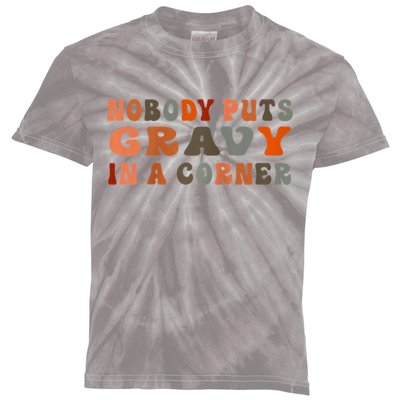 Nobody Puts Gravy In A Corner Funny Thanksgiving Dinner Kids Tie-Dye T-Shirt