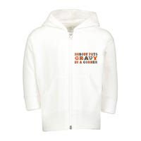 Nobody Puts Gravy In A Corner Funny Thanksgiving Dinner Toddler Zip Fleece Hoodie