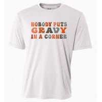 Nobody Puts Gravy In A Corner Funny Thanksgiving Dinner Cooling Performance Crew T-Shirt