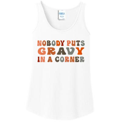 Nobody Puts Gravy In A Corner Funny Thanksgiving Dinner Ladies Essential Tank