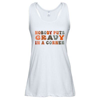 Nobody Puts Gravy In A Corner Funny Thanksgiving Dinner Ladies Essential Flowy Tank