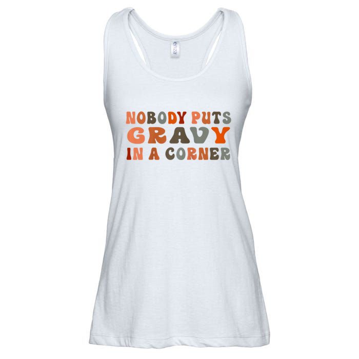 Nobody Puts Gravy In A Corner Funny Thanksgiving Dinner Ladies Essential Flowy Tank