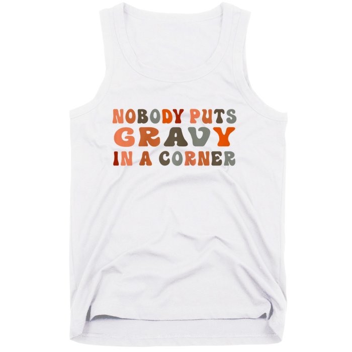 Nobody Puts Gravy In A Corner Funny Thanksgiving Dinner Tank Top