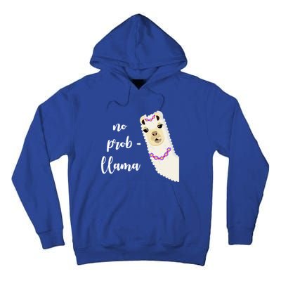 No Probgreat Giftllama Fun Face Alpaca Trending Funny Farm Animal Gift Tall Hoodie