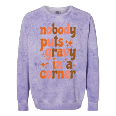 Nobody Puts Gravy In A Corner Colorblast Crewneck Sweatshirt