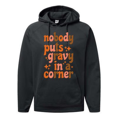 Nobody Puts Gravy In A Corner Performance Fleece Hoodie