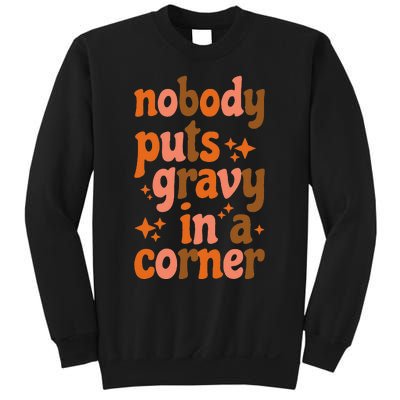 Nobody Puts Gravy In A Corner Sweatshirt