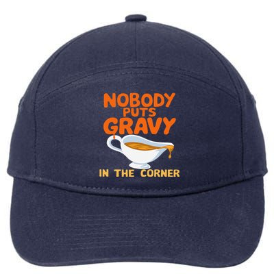 Nobody Puts Gravy In The Corner 7-Panel Snapback Hat