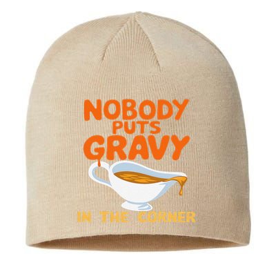 Nobody Puts Gravy In The Corner Sustainable Beanie