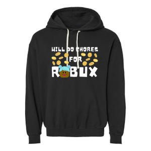 Noob & Professional Gamer Will Do Chores For Robux Garment-Dyed Fleece Hoodie