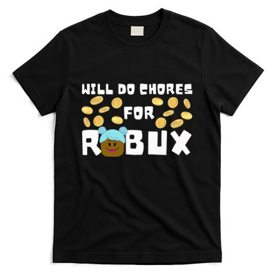 Noob & Professional Gamer Will Do Chores For Robux T-Shirt