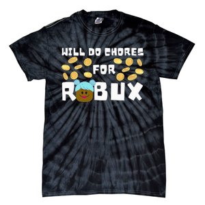 Noob & Professional Gamer Will Do Chores For Robux Tie-Dye T-Shirt