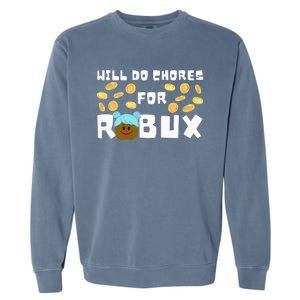 Noob & Professional Gamer Will Do Chores For Robux Garment-Dyed Sweatshirt