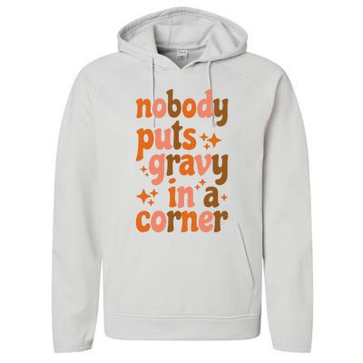 Nobody Puts Gravy In A Corner Performance Fleece Hoodie