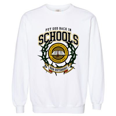 Nice Put God Back In Schools Bbb Outdoors Garment-Dyed Sweatshirt