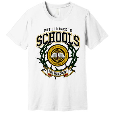 Nice Put God Back In Schools Bbb Outdoors Premium T-Shirt