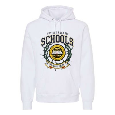 Nice Put God Back In Schools Bbb Outdoors Premium Hoodie