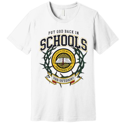 Nice Put God Back In Schools Bbb Outdoors Premium T-Shirt