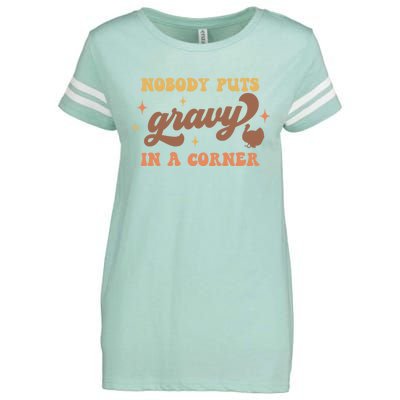 Nobody Puts Gravy In A Corner Funny Thanksgiving Meaningful Gift Enza Ladies Jersey Football T-Shirt