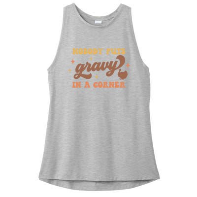 Nobody Puts Gravy In A Corner Funny Thanksgiving Meaningful Gift Ladies PosiCharge Tri-Blend Wicking Tank