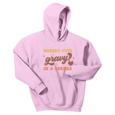 Nobody Puts Gravy In A Corner Funny Thanksgiving Meaningful Gift Kids Hoodie