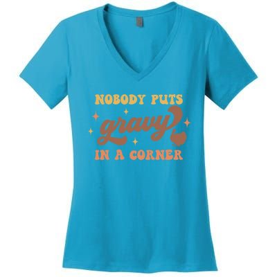 Nobody Puts Gravy In A Corner Funny Thanksgiving Meaningful Gift Women's V-Neck T-Shirt