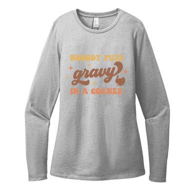 Nobody Puts Gravy In A Corner Funny Thanksgiving Meaningful Gift Womens CVC Long Sleeve Shirt