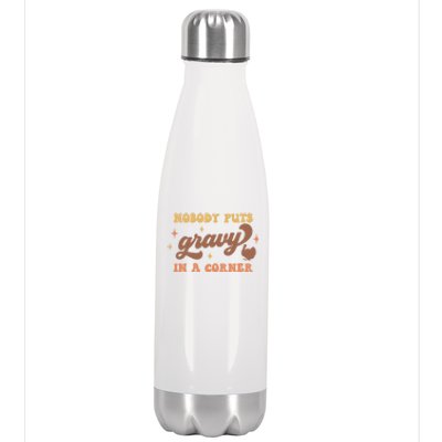 Nobody Puts Gravy In A Corner Funny Thanksgiving Meaningful Gift Stainless Steel Insulated Water Bottle