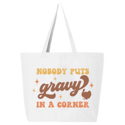 Nobody Puts Gravy In A Corner Funny Thanksgiving Meaningful Gift 25L Jumbo Tote