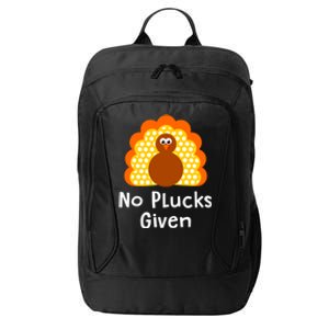 No Plucks Given Funny Thanksgiving Turkey Pun Quote Joke Gift City Backpack