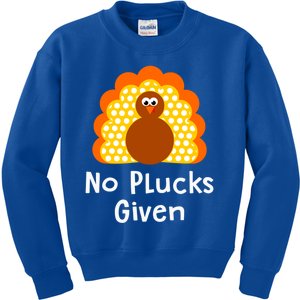 No Plucks Given Funny Thanksgiving Turkey Pun Quote Joke Gift Kids Sweatshirt