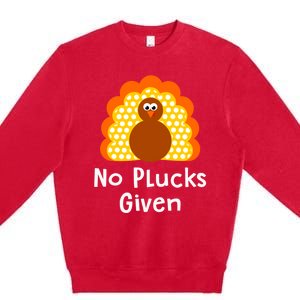 No Plucks Given Funny Thanksgiving Turkey Pun Quote Joke Gift Premium Crewneck Sweatshirt