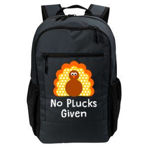 No Plucks Given Funny Thanksgiving Turkey Pun Quote Joke Gift Daily Commute Backpack