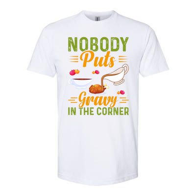 Nobody Puts Gravy In The Corner Funny Groovy Thanksgiving Cool Gift Softstyle® CVC T-Shirt