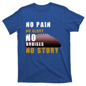 No Pain Glory Bruises Story Design Football Coach Cute Gift T-Shirt