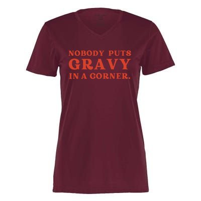 Nobody Puts Gravy In A Corner Funny Thanksgiving Saying Women's Momentum V-Neck T-Shirt