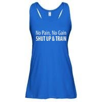 No Pain Gift No Gain Gift Shut Up And Train Gift Ladies Essential Flowy Tank