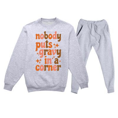 Nobody Puts Gravy In A Corner Premium Crewneck Sweatsuit Set