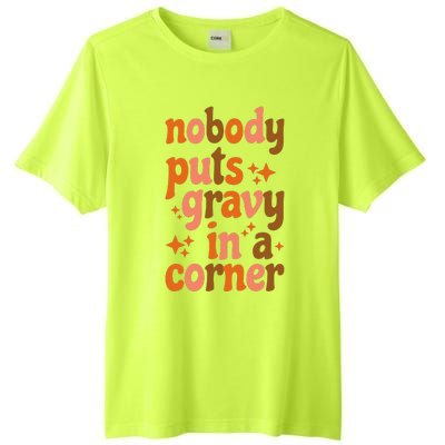 Nobody Puts Gravy In A Corner Tall Fusion ChromaSoft Performance T-Shirt